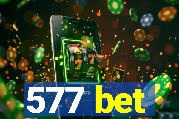 577 bet